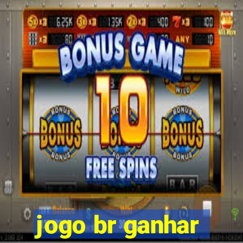 jogo br ganhar